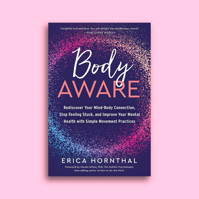 Body Aware by Erica Hornthal