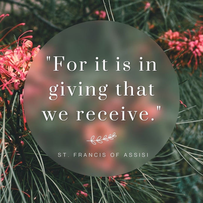 For it is in the Giving that We receive